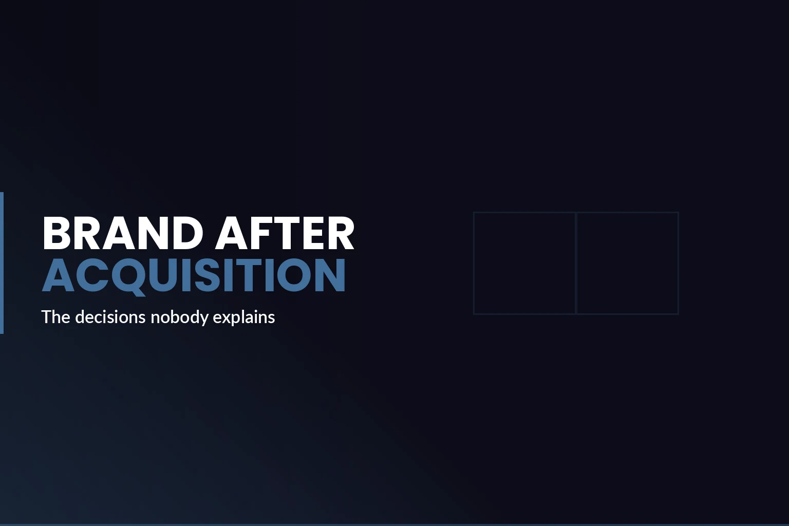 Brand after acquisition and M&A identity