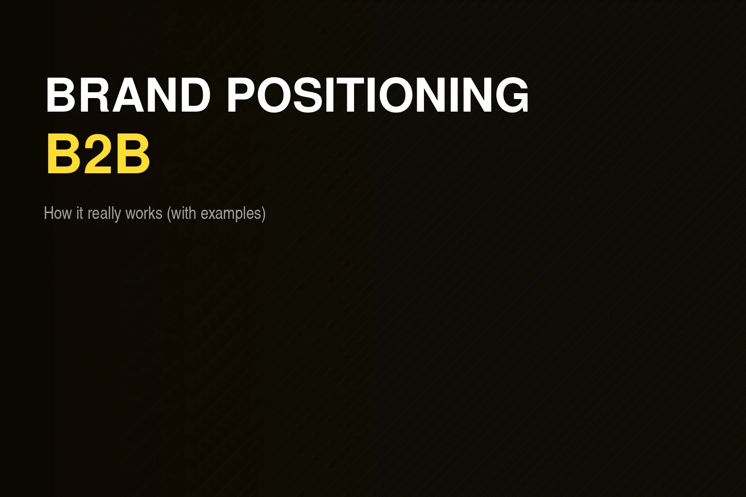 Brand positioning B2B: strategies and examples for SMEs