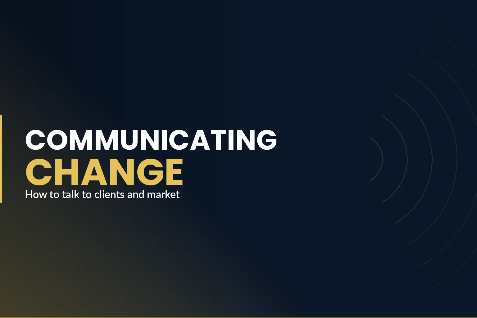 How to Communicate a Generational Transition to Clients and the Market