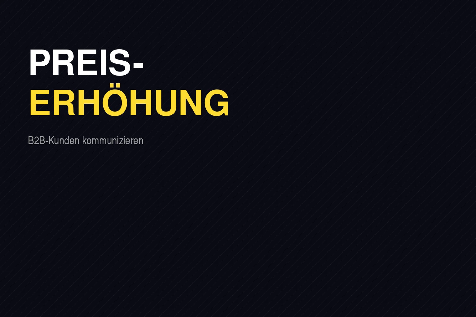 Preiserhöhung B2B kommunizieren
