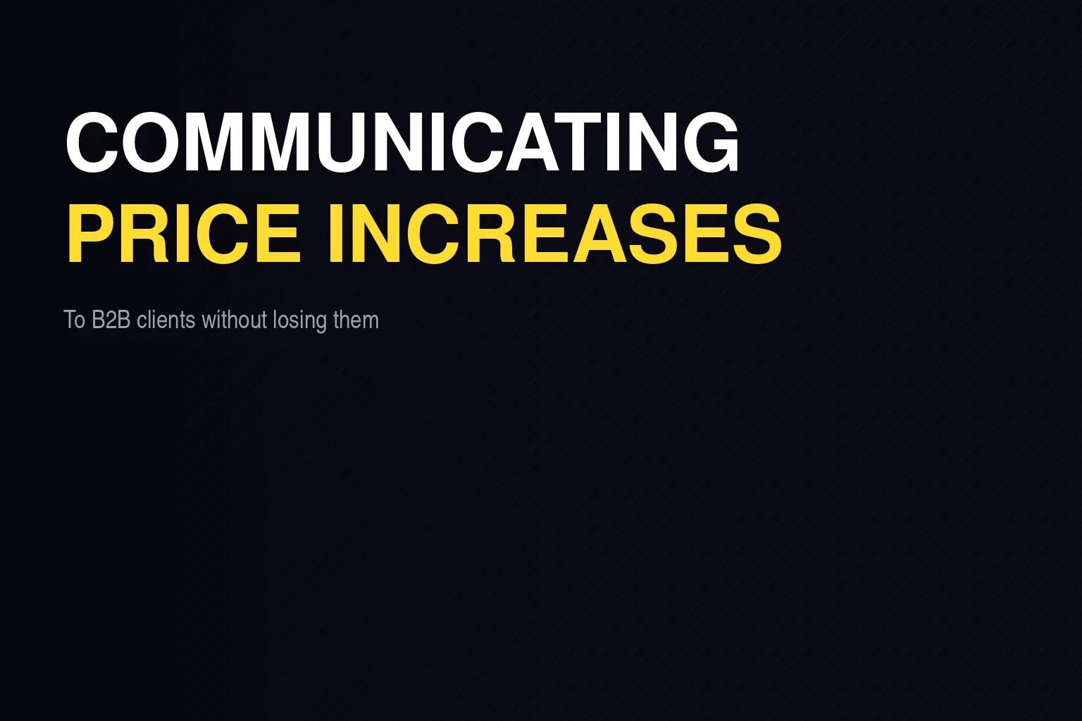 Communicate price increase B2B