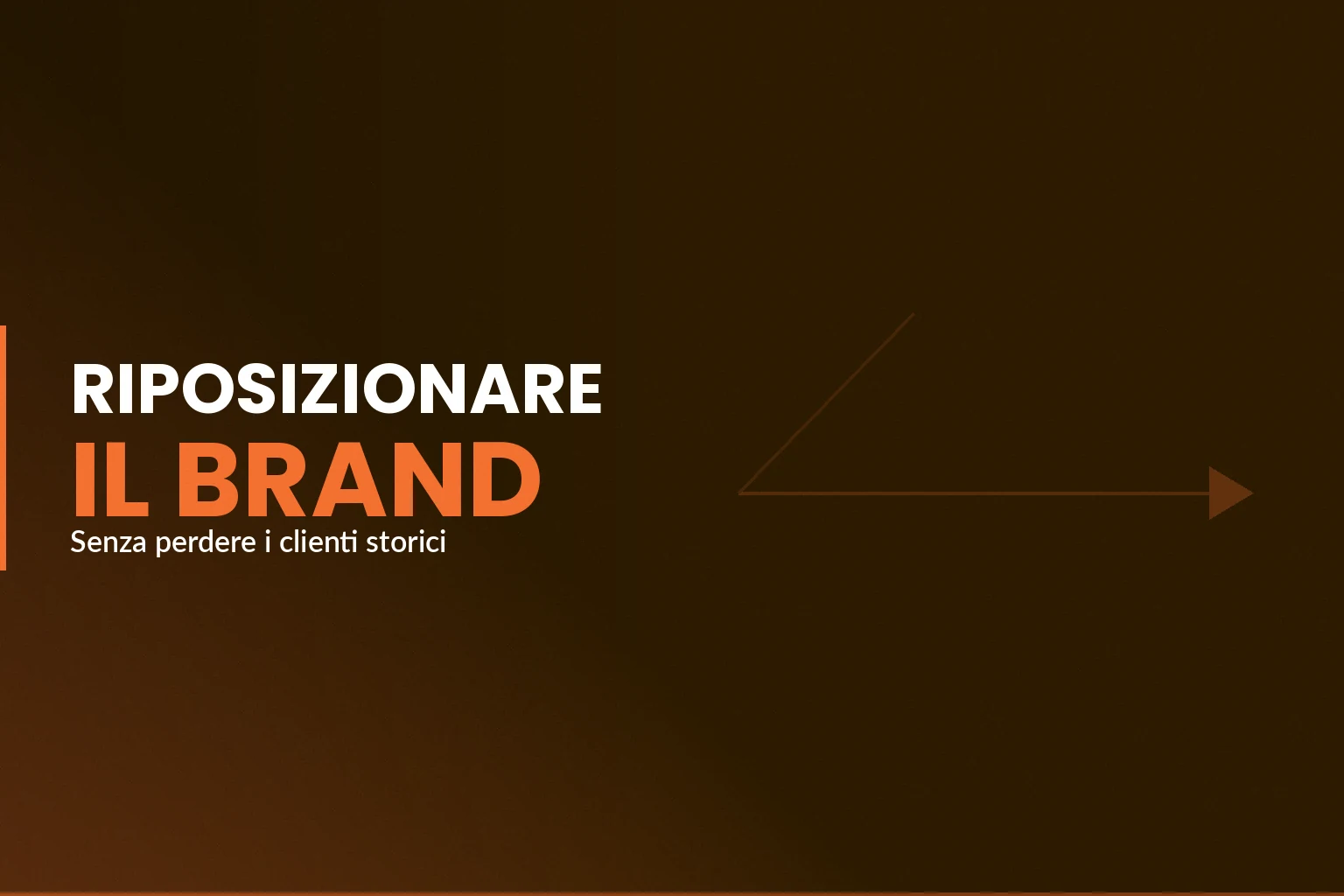 Riposizionare un brand industriale senza perdere i clienti storici